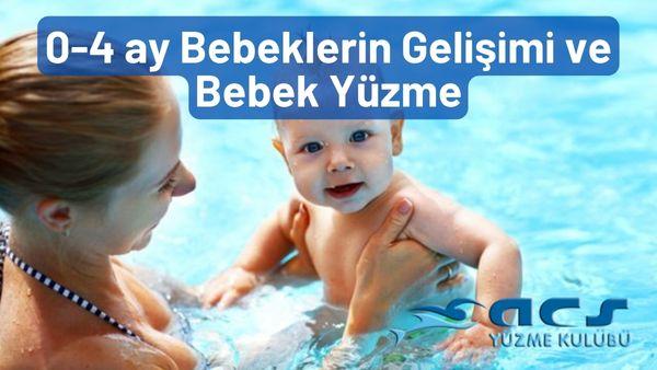 0-4 ay Bebeklerin Gelişimi ve Bebek Yüzme