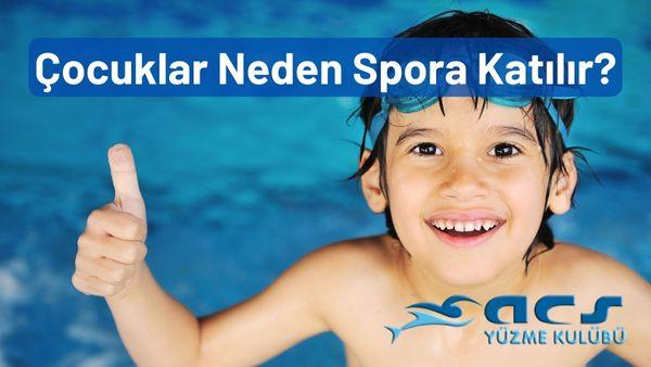 Çocuklar Neden Spora Katılır?